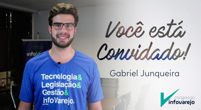 Este é o seu convite para o Congresso InfoVarejo