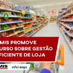 AMIS promove curso sobre gestão eficiente de loja