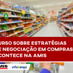 Curso sobre estratégias de negociação em compras acontece na AMIS